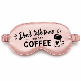 Slaapmasker Don't talk to me before coffee - Satijn - Roze