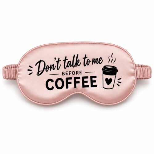 Slaapmasker Don't talk to me before coffee - Satijn - Roze
